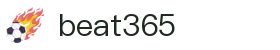 beat·365(中国)-官方网站